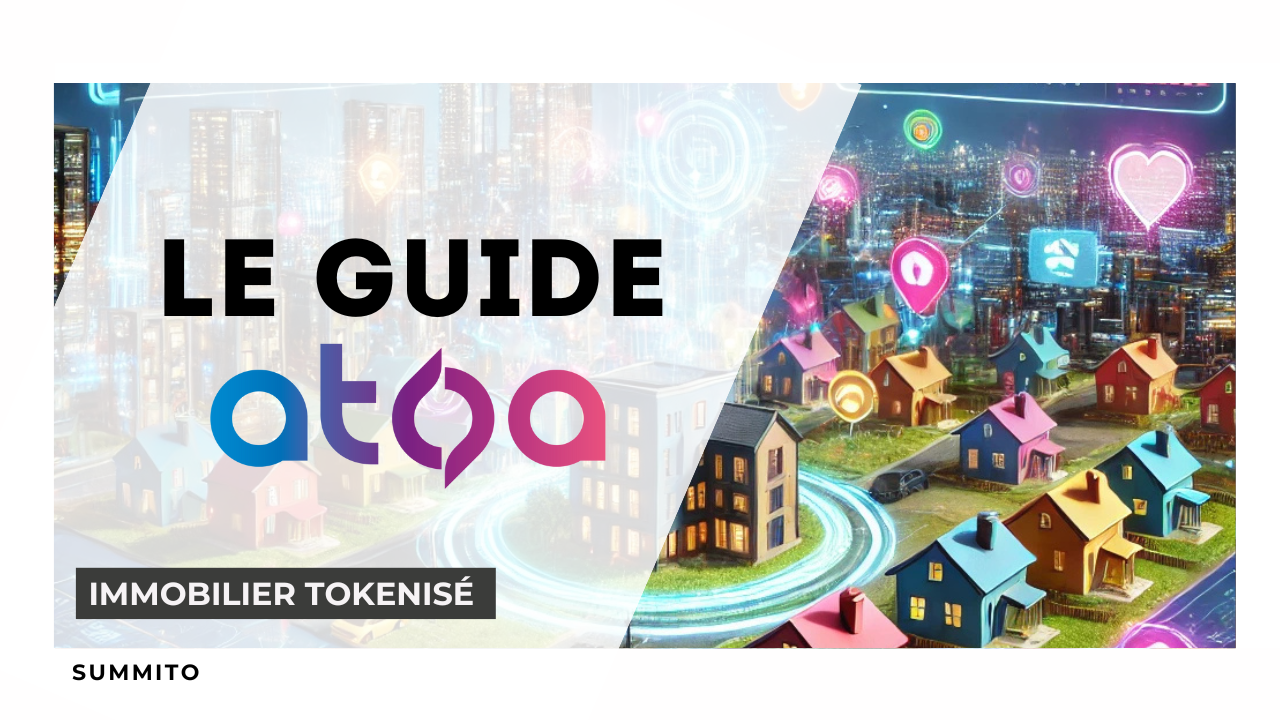 Atoa - Guide Investissement Immobilier tokenise