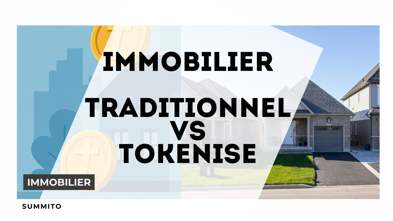 immobilier traditionnel versus tokenise